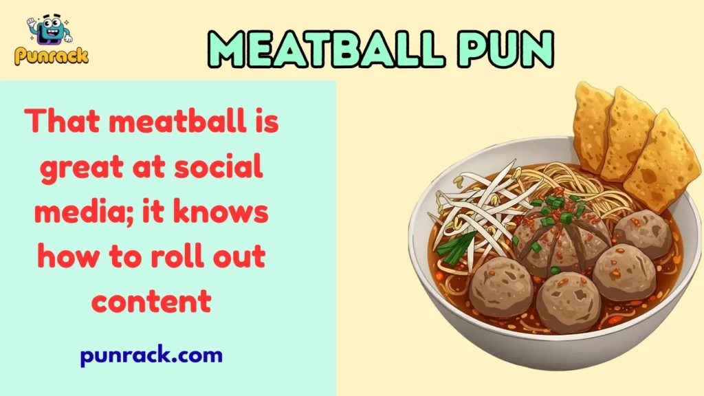 Meatball puns