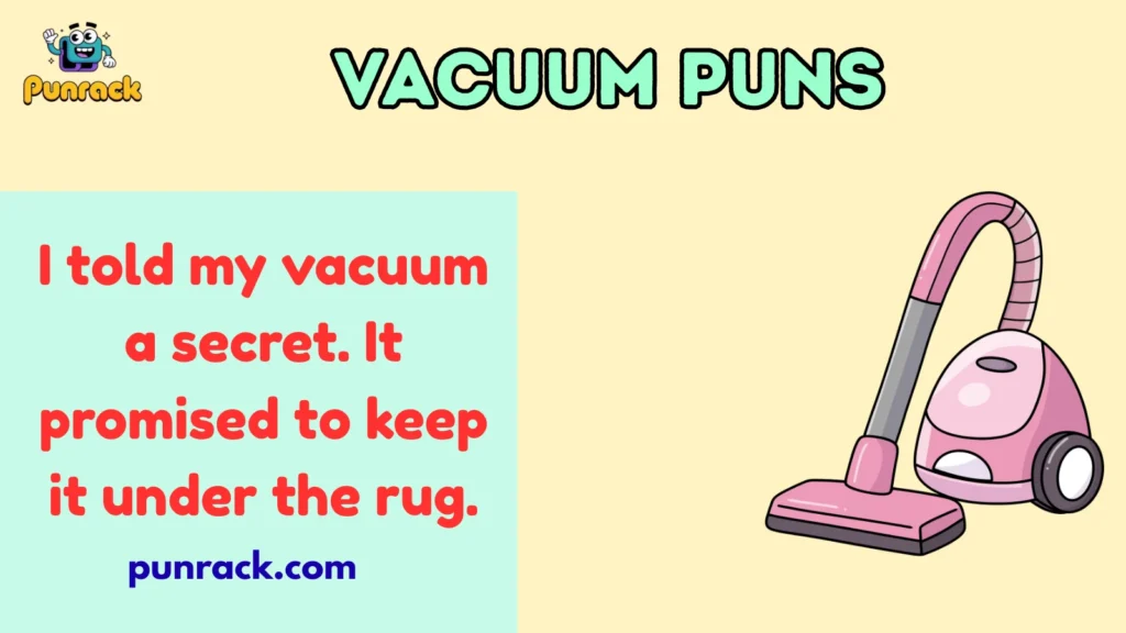 Vacuum puns