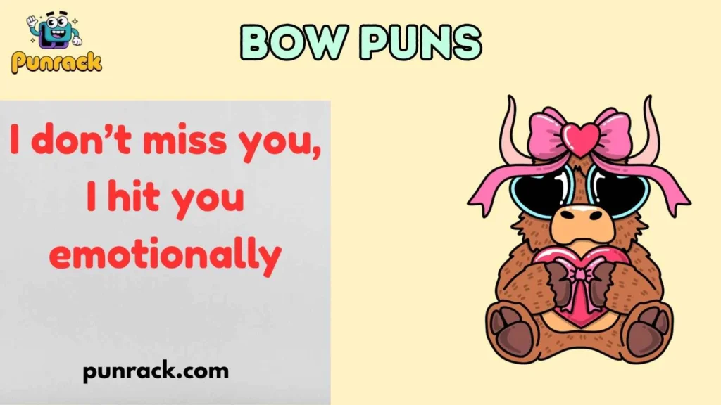 Bow Puns