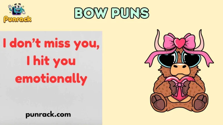Bow Puns