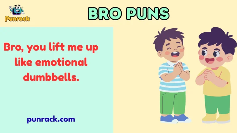Bro puns