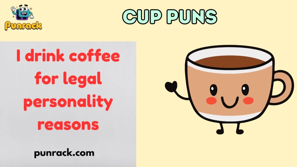 Cup Puns