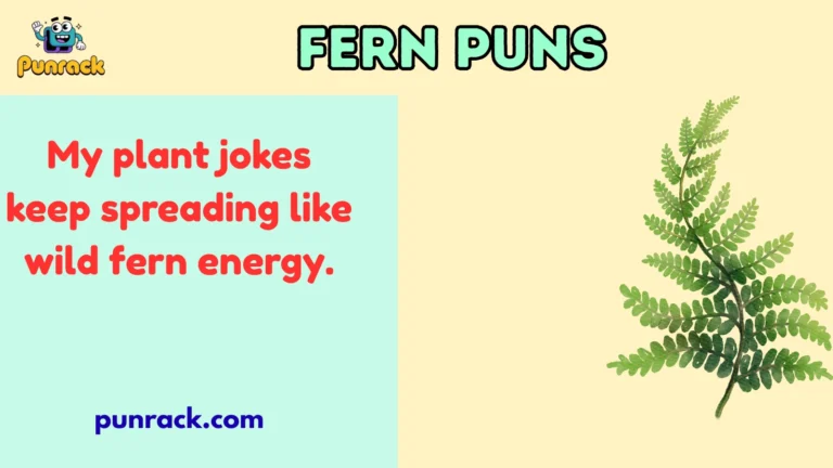 Fern Puns