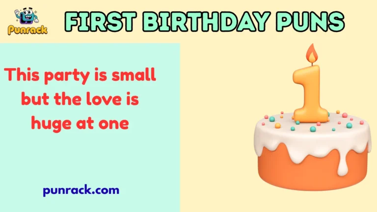 First birthday puns
