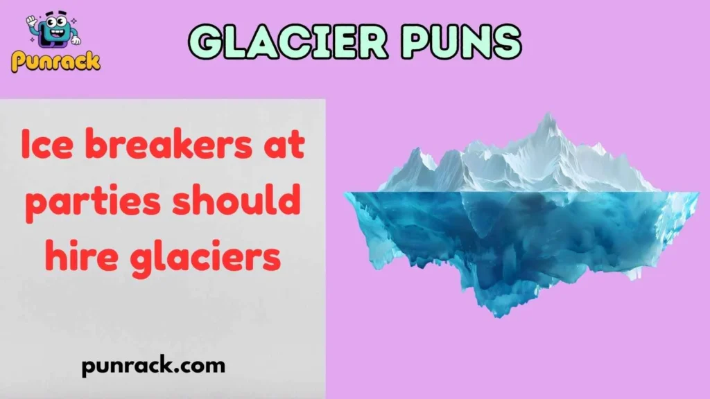 Glacier Puns