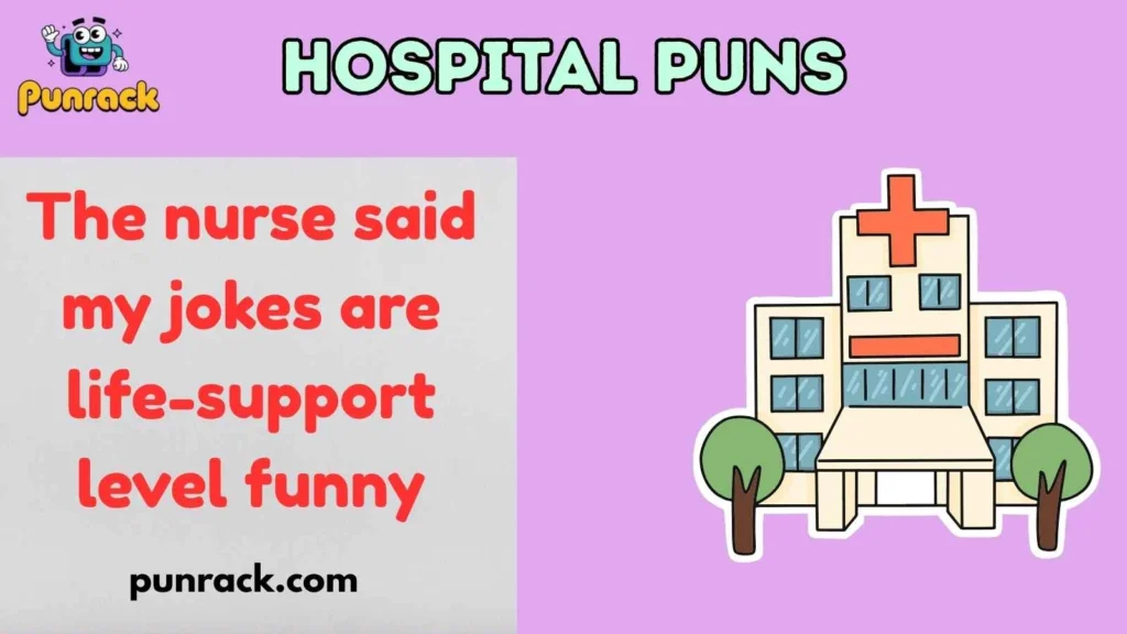 Hospital Puns