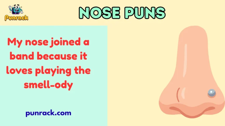 Nose Puns