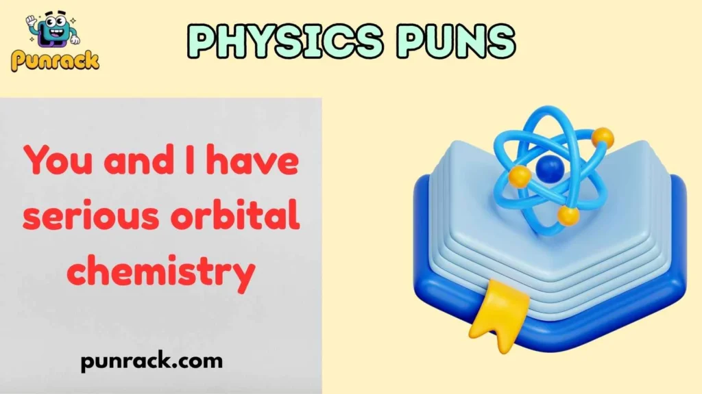 Physics Puns