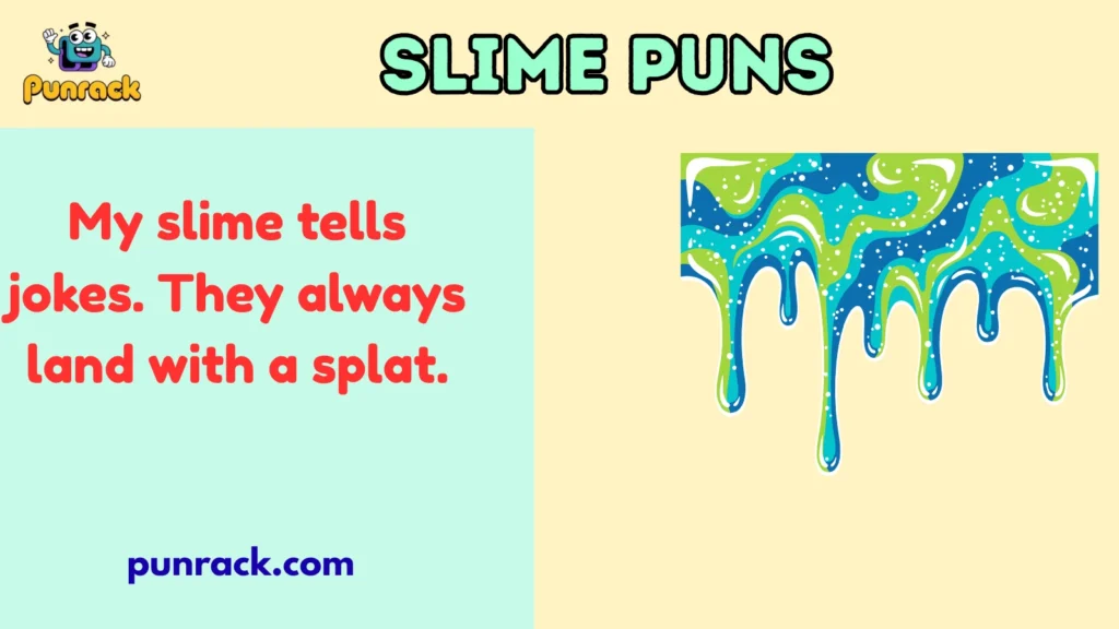 Slime puns