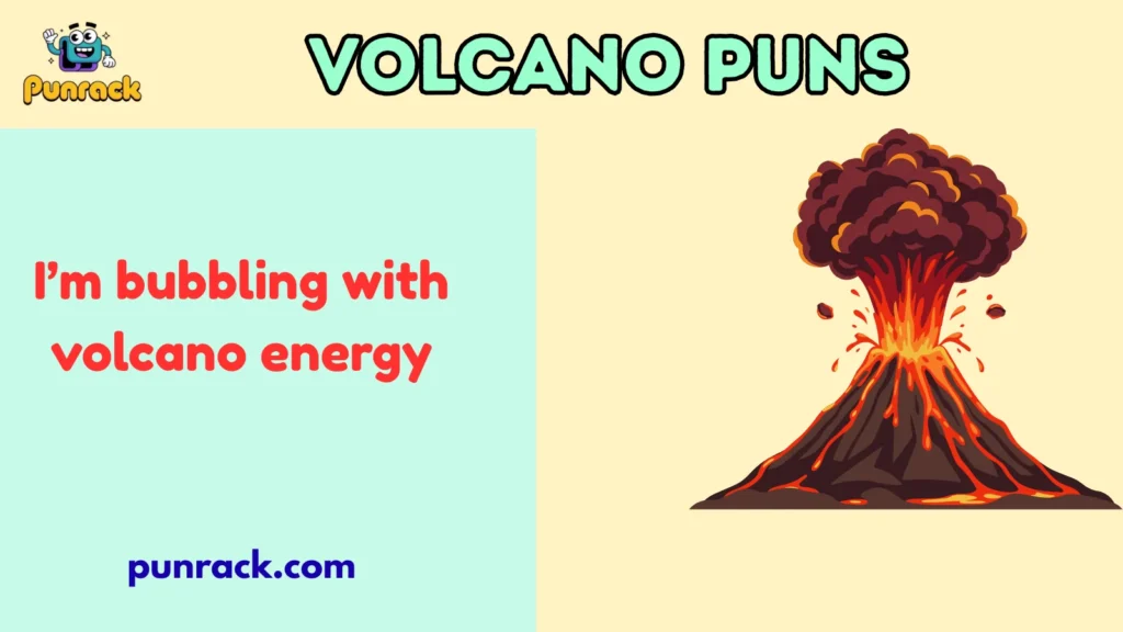 Volcano Puns