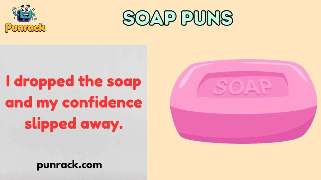 Soap Puns